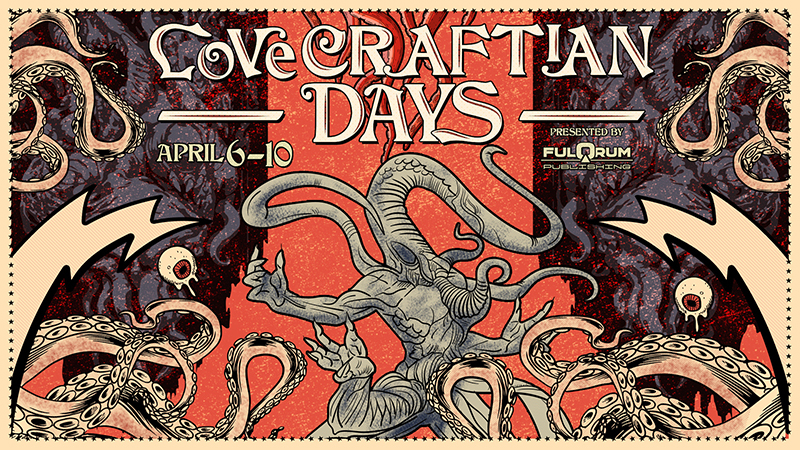 Step into the madness... Lovecraftian Days are here
