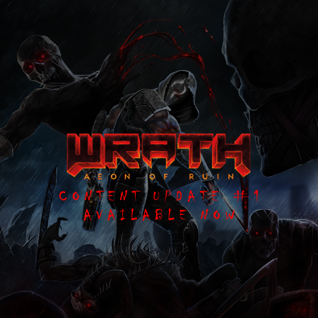 WRATH: Aeon of Ruin Receives Its first Major Update!